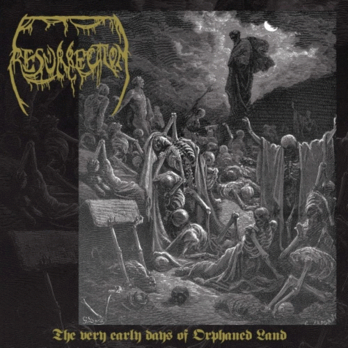 Orphaned Land : Resurrection: The Very First Years of Orphaned Land